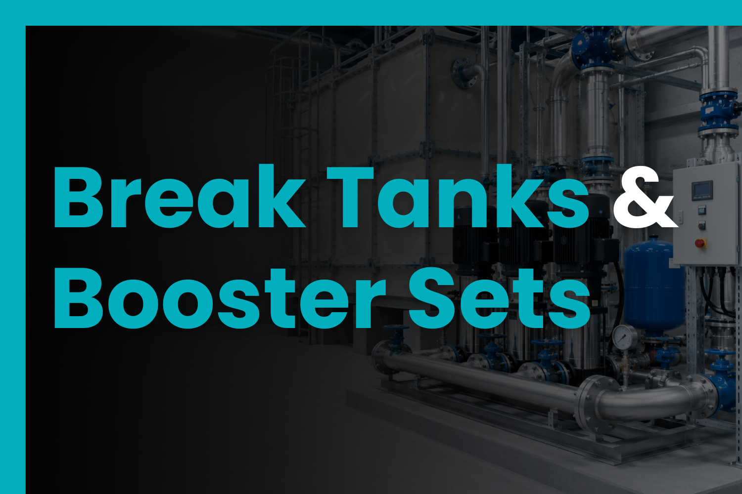 Break tank and booster set installation with GRP water tank, pumps, pipework, and controls in a plant room, representing cold water system design for multi-storey buildings.