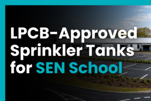 Two LPCB-approved GRP sprinkler tanks supplied for a SEN school in Falkenham